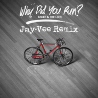 Judah &amp; The Lion - Why Did You Run? (Jay Vee Remix) Extended Edit by DJ Jay Vee