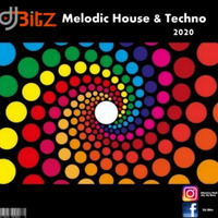 Melodic House &amp; Techno 2020 Mixed By Dj Bitz by Dj Bitz
