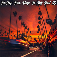 DeeJay Dan - Deep In My Soul 115 [2019] by DeeJay Dan