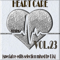 HEART CARE VOL.23 - Mixed by DjA by Digei Antico