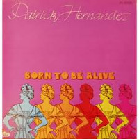 01 Patrick Hernandez - Born To Be Alive (12 Inch Mix) by Djreff