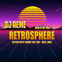 RETROSPHERE - ENG RETRO NON STOP by DJ REME[English Music of the 70s -80s - 90s] by Whosane & DJ Reme