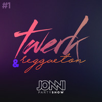 #1: Twerk &amp; Reggaeton by JONNI