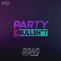 #10: party &amp; bullsh*t by JONNI