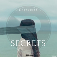 Secrets - MaxTauker by MaxTauker
