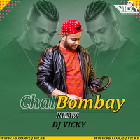 Chal Bombay-Remix -DJ VICKY by DJ VICKY(The Nexus Artist)