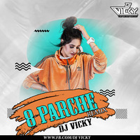 8 Parche - Remix-DJ Vicky by DJ VICKY(The Nexus Artist)