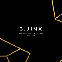B.Jinx - Passons La Nuit (Free Download) by B.Jinx
