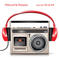 Private Radio (from Deep to House) by Dj M.A.M