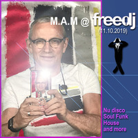 M.A.M @ Freedj (11.10.19) by Dj M.A.M
