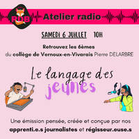 2024-07-06 ATELIER RADIO - Le language des jeunes par les 6eme du collège de Vernoux by RDB (rdbfm)