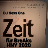 DJ Nexs One -Zeit für Breaks - HNY 2020 KillerBreaks Mix by DJ Nexs One