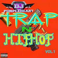 TRAP N HIPHOP VOL by  Dj purpleheart254