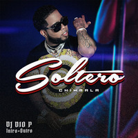 Chimbala - Soltero - DJ Dio P - Dembow IntroHook+Outro 132BPM by DJ DIO P