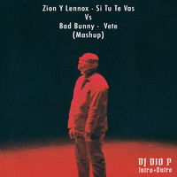 Zion Y Lennox - Si Tu Te Vas Vs Bad Bunny -  Vete Mashup (DJ Dio P Acapella Starter Edit) 95Bpm by DJ DIO P