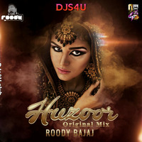 Huzoor (Original Mix) - DJ Roody Bajaj by DJs4U