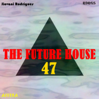 Jiovani Rodrigues - The Future House 47 by Jiovani Rodrigues (RDRGS)