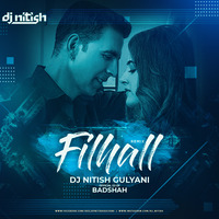 Filhaal | DJ Nitish Gulyani | Akshay Kumar | BPraak |  Jaani | Ammy Virk Ft Nupur Sanon by DJ Nitish Gulyani
