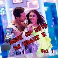 Best Of 2019 Vol 1 - Dj Krazy K by Dj Krazy K