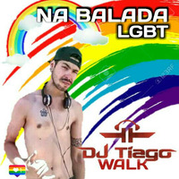 Dj Tiago Walk - Na Balada LGBT 2019 by Dj Tiago Walk