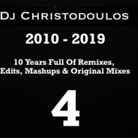 Ten Years Full Of Remixes, Edits, Mashups &amp; Original Mixes Vol. 4 by Christodoulos Kigmalis