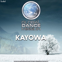 Global Dance Mission 532 (Kayowa) by Kayowa Official Mixes