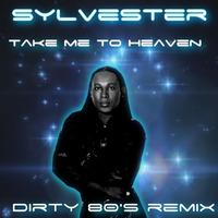 SYLVESTER    Take me to Heaven  (DIRTY 80's RMX ) by Ivan Sash   DJ & More