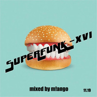 SUPERFUNK XVI by Pascal Guinard AKA m!ango
