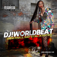 Dancehall Bad Gyal (x-rated) by Worldbeat Musik