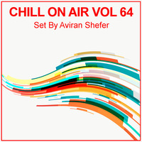 Chill On Air Vol 64 by Aviran's Music Place