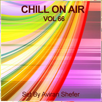 Chill On Air Vol 66 by Aviran's Music Place