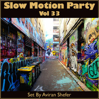 Slow Motion Party Vol 33 by Aviran's Music Place