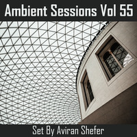 Ambient Sessions Vol 55 by Aviran's Music Place