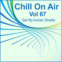 Chill On Air Vol 67 by Aviran's Music Place