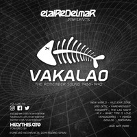 ElairedelMar Presents Vakalao The Remember Sounds 1989 &amp; 1992 [Especial NocheVieja 2019] by ElairedelMar Madrid