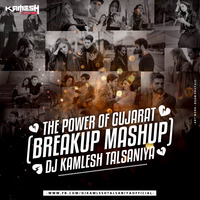 The Power Of Gujarat (Breakup Mashup) DJ Kamlesh Talsaniya by DJ Kamlesh Talsaniya