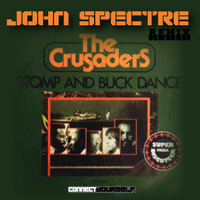 John Spectre Remix- Stomp &amp; Buck Dance The Crusuaders by John Spectre