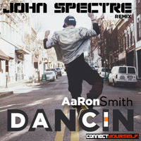 JOHN SPECTRE remix Dancin-Aaron Smith by John Spectre