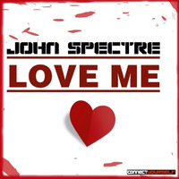 John SpectreDj-Love Me by John Spectre