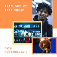 Team Dudley Trap Show - 06th November 2019 - New Krept &amp; Konan, Quality Control, 21 Savage, Shek Wes by Jason Dudley