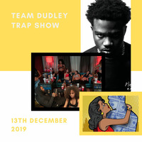 Team Dudley Trap Show - 13th December 2019 - New Roddy Ricch, The Game, Fabolous, Lil Durk, OTF by Jason Dudley