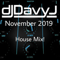 DJ Davy J - November 2019 House Mix! by DJ Davy J
