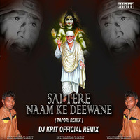 Sai Tere Naam Ke Deewane (Tapori Mix) - DJ Krit Official Remix by DjKaran