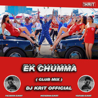 Ek Chumma - (Club Mix) DJ Krit Official by DjKaran