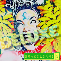 FELIPE LIRA - BRAZILIANI 3 [DELUXE] by DJ Felipe Lira