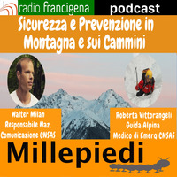 I MillePiedi - puntata 44 - Sicurezza e Prevenzione in Montagna e sui Cammini  - puntata 1 by Radio Francigena - La voce dei cammini