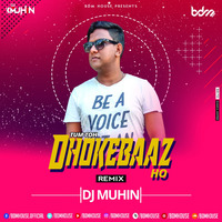 TUM TOH DHOKA BAAZ HO (REMIX) - DJ MUHIN by BDM HOUSE
