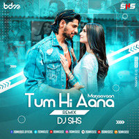 TUM HI AANA (REMIX) - DJ SHS by BDM HOUSE