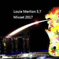 Louie Merlion 5.7 Mixset 2017 by Cameron Ko