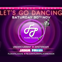 Flora Palace presents Let's Go Dancing 30 november 2019 Live Radio Broadcast by JAMM FM by Jamm Fm